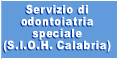 Servizio di odontoiatria speciale SIOH Calabria